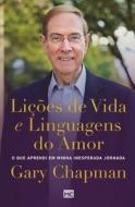 Lições de vida e linguagens do amor di Gary Chapman edito da Editora Mundo Cristão