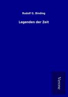 Legenden der Zeit di Rudolf G. Binding edito da TP Verone Publishing