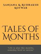 Tales of Months di Sanjana, Rudraksh Kotwar edito da Notion Press