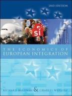 The Economics Of European Integration di Richard Baldwin, Charles Wyplosz edito da Mcgraw-hill Education - Europe