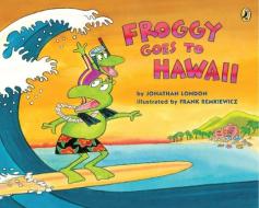 Froggy Goes to Hawaii di Jonathan London edito da PUFFIN BOOKS