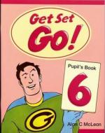 Get Set - Go!: 6: Pupil's Book di Liz Driscoll, Alan C. McLean, Cathy Lawday edito da Oxford University Press