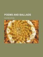 Poems And Ballads di Rudyard Kipling edito da General Books Llc