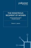 The Monstrous Regiment of Women: Female Rulers in Early Modern Europe di S. Jansen edito da SPRINGER NATURE