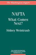 NAFTA di Sidney Weintraub, Center for Strategic and International S edito da Praeger Publishers