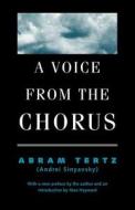 A Voice From The Chorus di Abram Terts edito da Yale University Press
