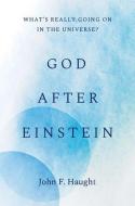 God After Einstein di John F. Haught edito da Yale University Press
