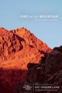 Fire on the Mountain Discovery Guide di Ray Vander Laan edito da Zondervan