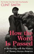 How The Word Is Passed di CLINT SMITH edito da Little Brown Paperbacks (a&c)