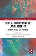 Social Enterprise in Latin America edito da Taylor & Francis Ltd