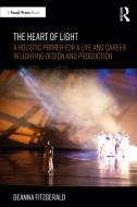 The Heart Of Light di Deanna Fitzgerald edito da Taylor & Francis Ltd