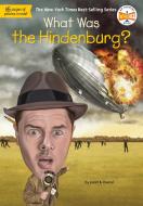 What Was the Hindenburg? di Janet B. Pascal, Who Hq edito da GROSSET DUNLAP