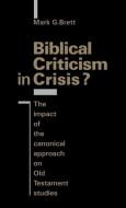 Biblical Criticism in Crisis? di Mark G. Brett edito da Cambridge University Press