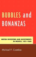Bubbles and Bonanzas di Michael P. Costeloe edito da Lexington Books