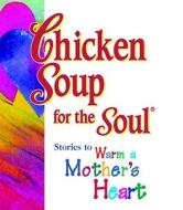 Chicken Soup for the Soul di Jack (The Foundation for Self-Esteem) Canfield, Mark Victor Hansen edito da Andrews McMeel Publishing