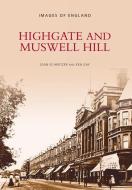 Highgate and Muswell Hill di Joan Schwitzer edito da The History Press