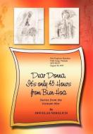 Dear Donna, It's Only 45 Hours from Bien Hoa: Stories from the Vietnam War di Douglas Neralich edito da AUTHORHOUSE