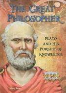 The Great Philosopher: Plato and His Pursuit of Knowledge di Mary Gow edito da Enslow Publishers
