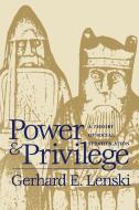 Power and Privilege di Gerhard E. Lenski edito da University of N. Carolina Press