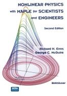 Nonlinear Physics with Maple for Scientists and Engineers di Richard H. Enns, George C. McGuire edito da SPRINGER NATURE
