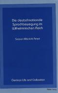 Die deutschnationale Sprachbewegung im Wilhelminischen Reich di Sussan Milantchi Ameri edito da Lang, Peter