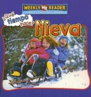 Que Tiempo Hace? Nieva = Let's Read about Snow di Suzi Boyett edito da Weekly Reader Early Learning Library