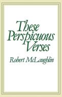 These Perspicuous Verses di Robert MC Laughlin edito da George Ronald Publisher Ltd