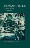 Elysian Fields: A Book of Memory di V. S. Yanovsky edito da NORTHERN ILLINOIS UNIV