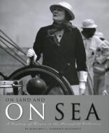 On Land and on Sea: A Century of Women in the Rosenfeld Collection di Margaret L. Andersen Rosenfeld edito da MYSTIC SEA