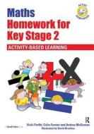 Maths Homework For Key Stage 2 di Andrea McGowan edito da Taylor & Francis Ltd