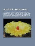 Roswell Ufo Incident: Roswell, New Mexic di Books Llc edito da Books LLC, Wiki Series