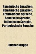 Romänische Sprachen edito da Books LLC, Reference Series