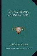 Storia Di Una Capinera (1905) di Giovanni Verga edito da Kessinger Publishing