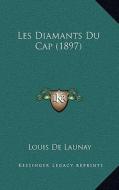 Les Diamants Du Cap (1897) di Louis De Launay edito da Kessinger Publishing