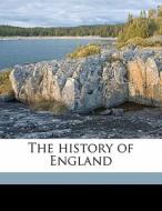 The History Of England di Charles Duke Yonge edito da Nabu Press