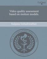 This Is Not Available 035837 di Kalpana Seshadrinathan edito da Proquest, Umi Dissertation Publishing