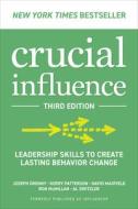 Crucial Influence, 3rd Edition: Leadership Skills to Create Lasting Behavior Change di Joseph Grenny, Kerry Patterson, David Maxfield edito da MCGRAW HILL BOOK CO