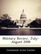 Military Review, July-august 2008 edito da Bibliogov