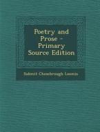 Poetry and Prose - Primary Source Edition di Submit Chesebrough Loomis edito da Nabu Press