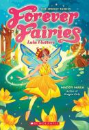Lulu Flutters (Forever Fairies #1) di Maddy Mara edito da SCHOLASTIC