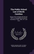 The Public School Law Of North Carolina di North Carolina edito da Palala Press