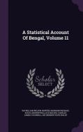 A Statistical Account Of Bengal, Volume 11 edito da Palala Press