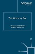 The Atterbury Plot di E. Cruickshanks, H. Erskine-Hill edito da Palgrave Macmillan UK