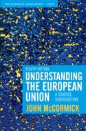 Understanding the European Union: A Concise Introduction di John Mccormick edito da RED GLOBE PR