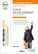 My Revision Notes: Level 1/Level 2 Cambridge National In Child Development: Second Edition di Judith Adams edito da Hodder Education