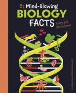 81 Mind-Blowing Biology Facts Every Kid Should Know! di Anne Rooney edito da ARCTURUS ED