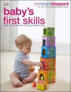 Baby's First Skills di Miriam Stoppard edito da Dorling Kindersley Ltd