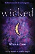 Wicked: Witch & Curse di Nancy Holder, Debbie Viguie edito da SIMON PULSE