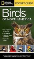 National Geographic Pocket Guide to the Birds of North America di Laura Erickson, Jonathan Alderfer edito da NATL GEOGRAPHIC SOC