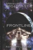 Spinward Fringe Frontline di Randolph LaLonde edito da Createspace
